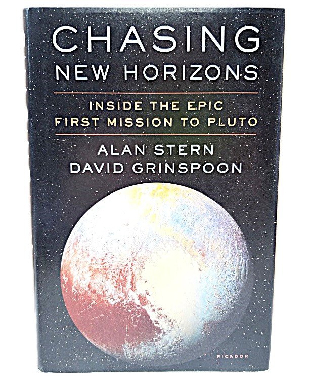Chasing New Horizons: Inside the Epic First Mission to Pluto 1st Edition