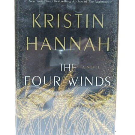 The Four Winds by Kristin Hannah Hardcover Book with Dustjacket