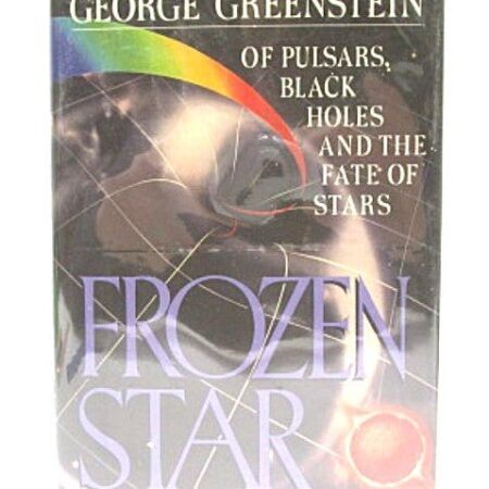 Frozen Star 1983 Book by George Greenstein