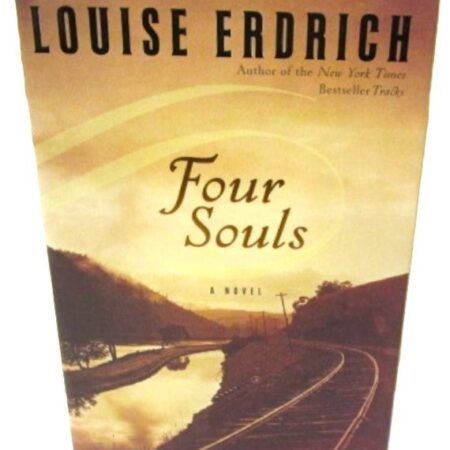 First Edition Four Souls Louise Erdrich Hardcover