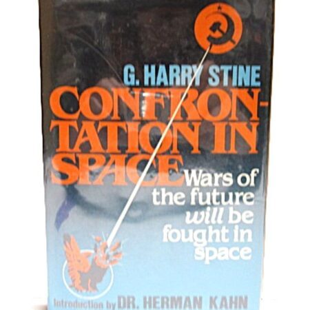 Confrontation In Space by G. Harry Stine