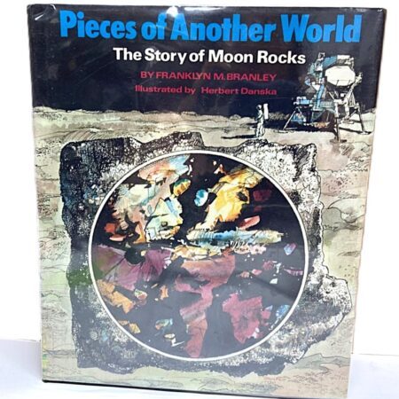 1972 BOOK Pieces of Another World Story of Moon Rocks by Franklyn M. Branley