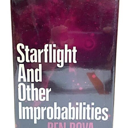Starflight & Other Improbabilities by Ben Bova