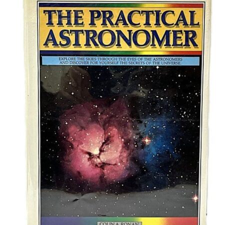 The Practical Astronomer by Colin A. Ronan