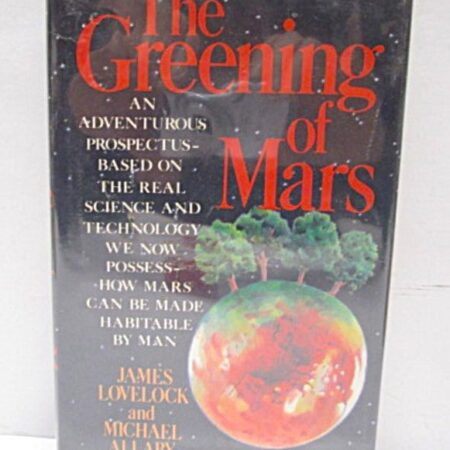 The Greening of Mars written by James Lovelock & Michael Allaby