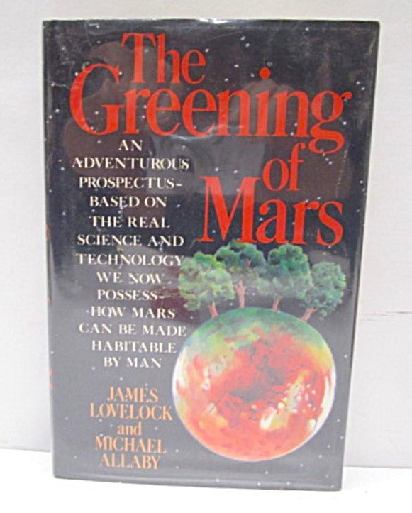 The Greening of Mars written by James Lovelock & Michael Allaby