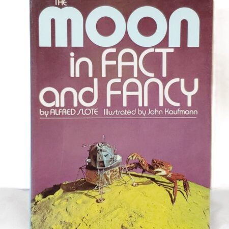 1971 Book Moon in Fact and Fancy by Alfred Slote