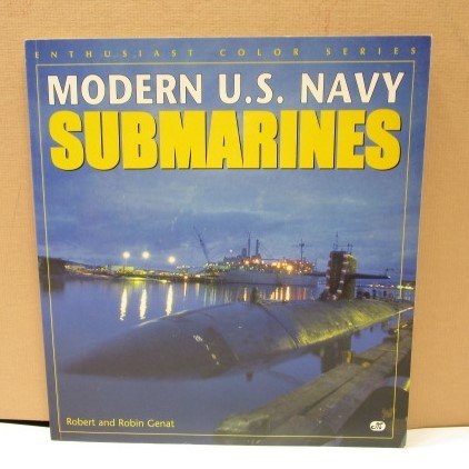 Modern U.S Navy Submarines BOOK by R and R Genat 1997