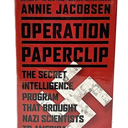 First Edition Operation Paperclip by Annie Jacobsen