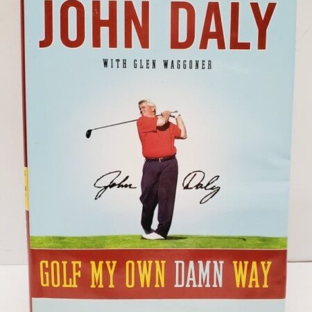 First Edition John Daly Golf My Own Damn Way