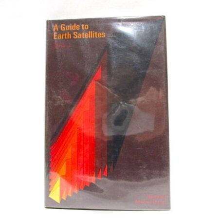 A Guide to Earth Satellites 1971 Hardcover Book with Dust Jacket edited by David Fishlock.