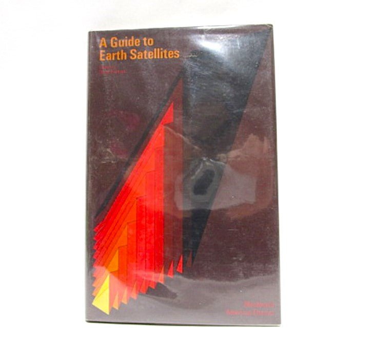 A Guide to Earth Satellites 1971 Hardcover Book edited by David Fishlock