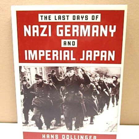 Last Days of Nazi Germany & Imperial Japan Book by Hans Dollinger